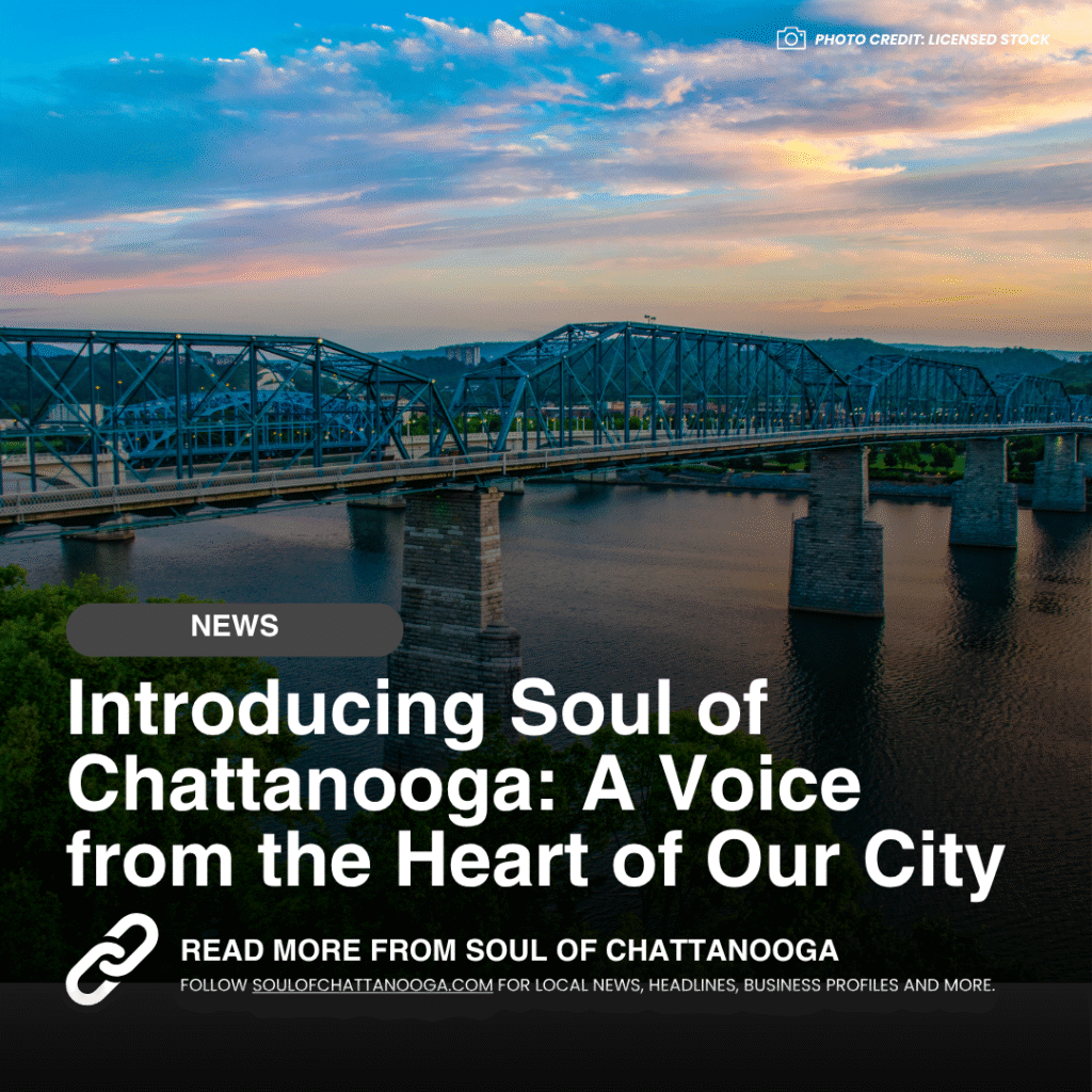 Introducing Soul of Chattanooga: A Voice from the Heart of Our City